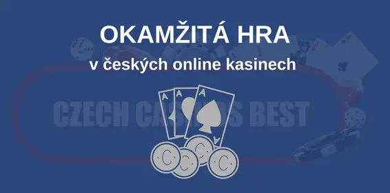 okamžitá hra v online kasinech v České republice 