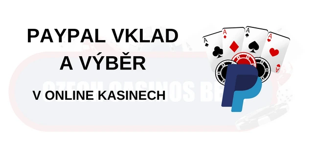 Vklad a výběr PayPal v online kasinech