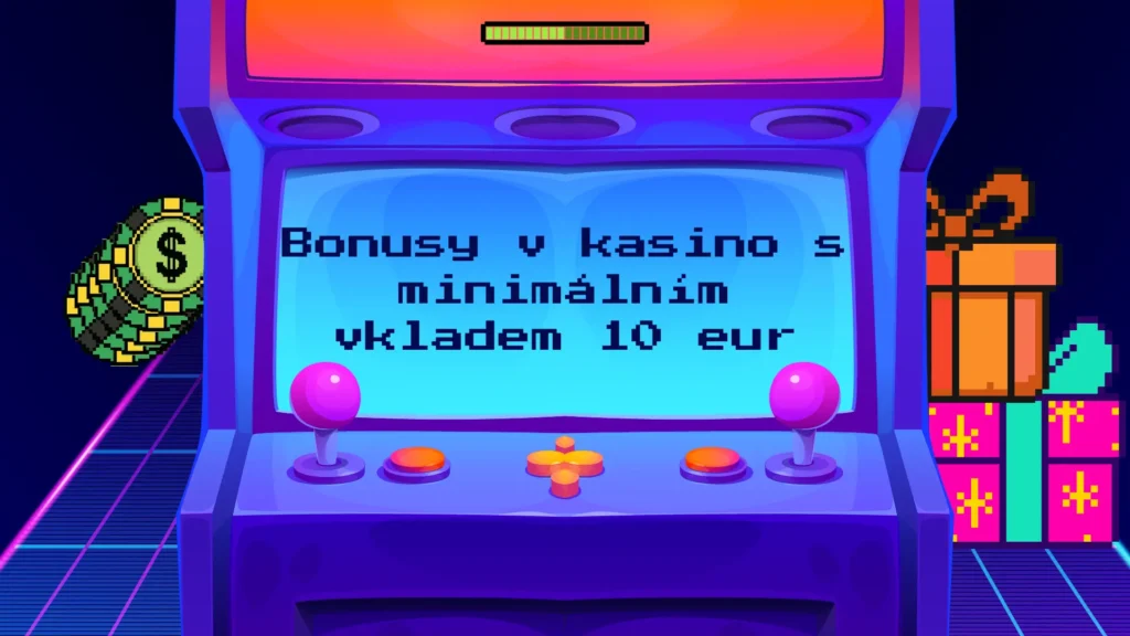 Bonusy v kasino s minimálním vkladem 10 eur